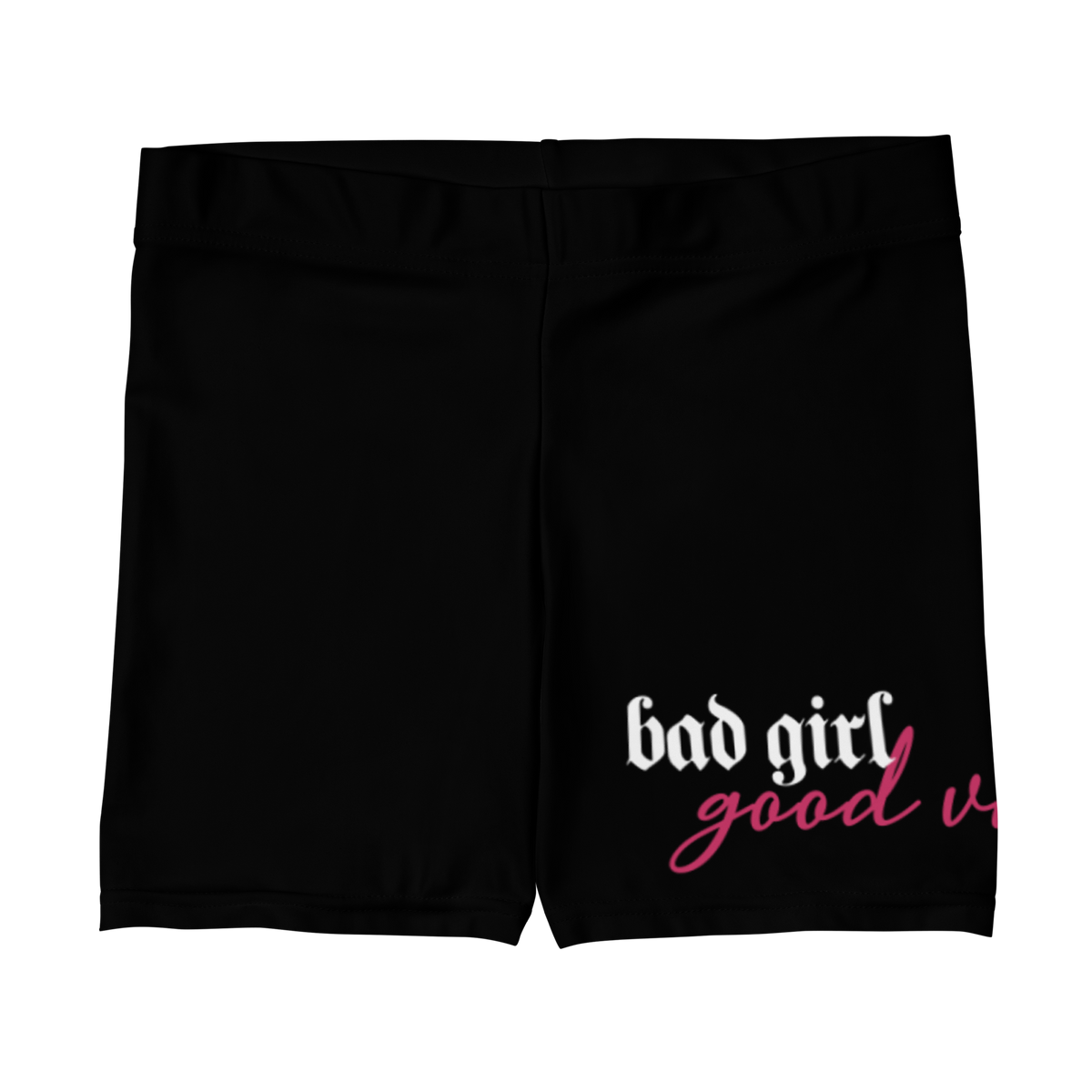 Bad Girl Good Vibe Spandex Shorts – glowgetterapparel.com