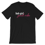 Bad Girl Good Vibe Unisex Graphic Tee - Black | GlowGetter Apparel