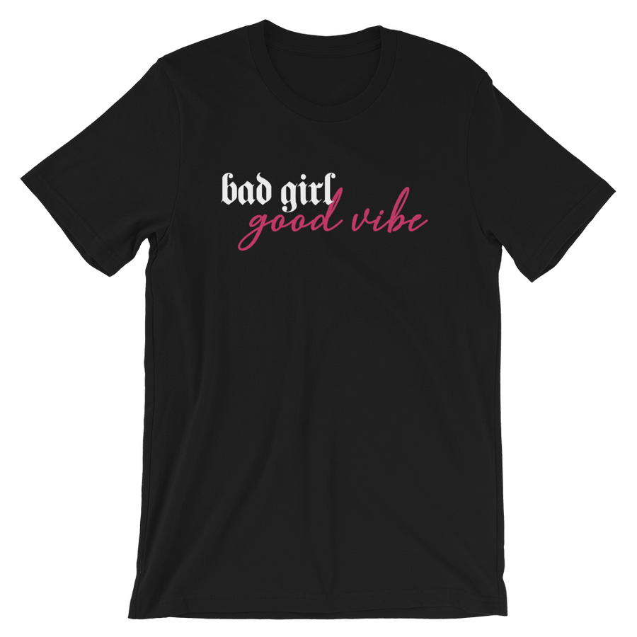 Bad Girl Good Vibe Unisex Graphic Tee - Black | GlowGetter Apparel