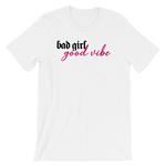 Bad Girl Good Vibe Unisex Graphic Tee - White | GlowGetter Apparel