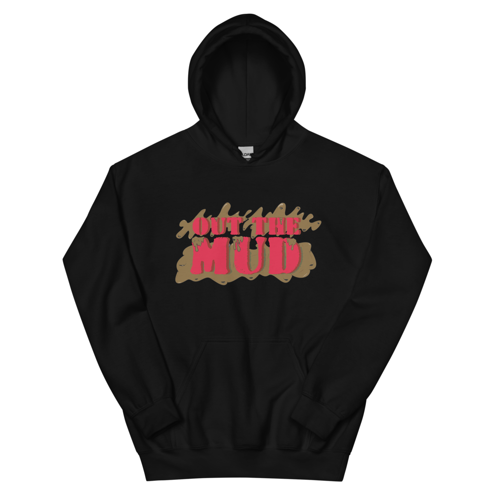 Out the Mud Unisex Hoodie