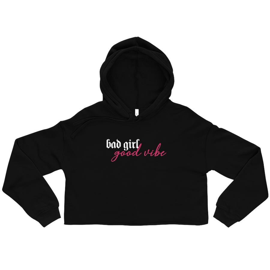 Bad Girl Good Vibe Cropped Hoodie